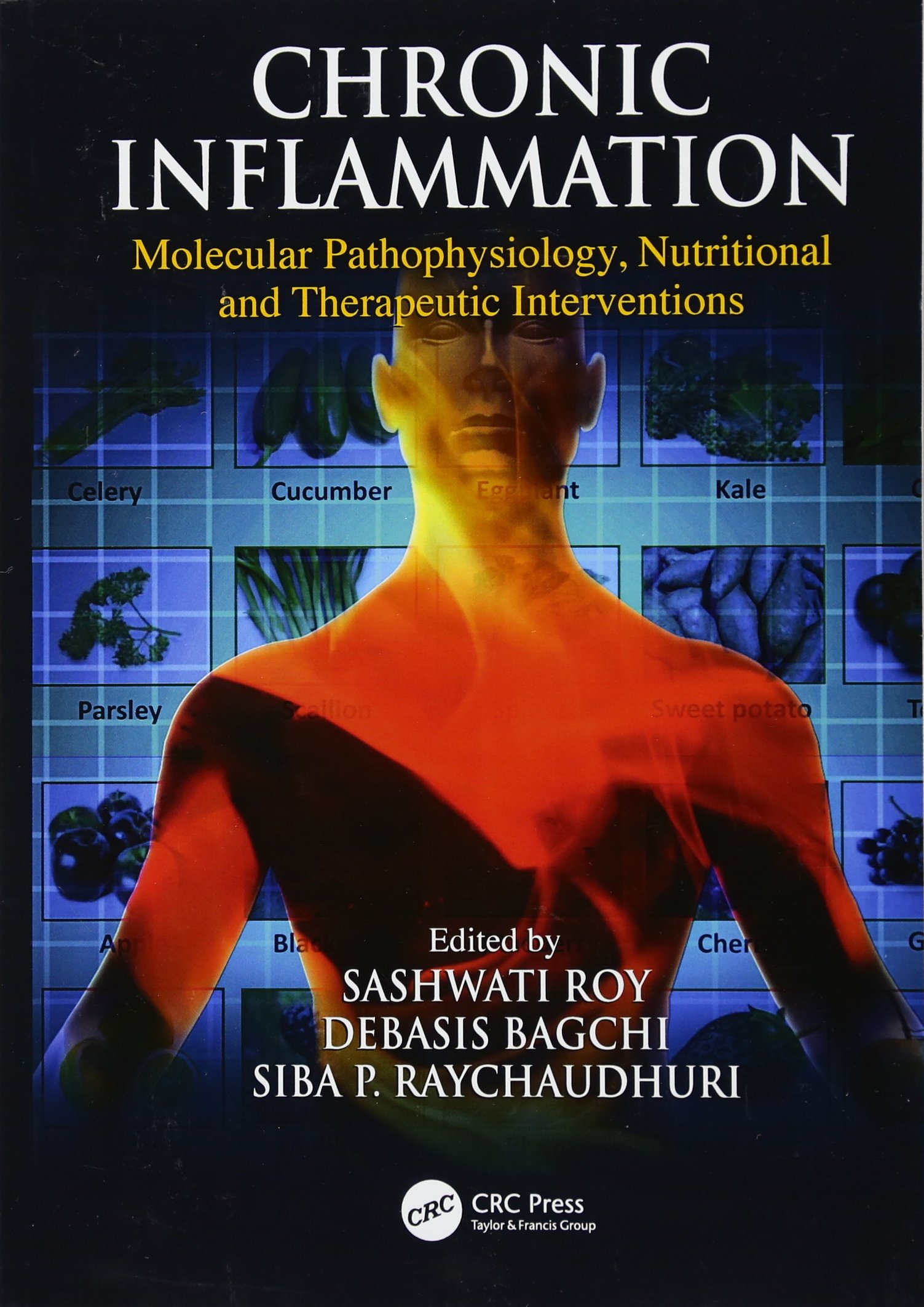 Chronic inflammation : molecular pathophysiology, nutritional and therapeutic interventions